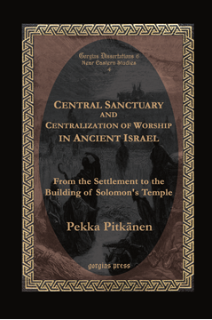 Picture of Central Sanctuary and Centralization of Worship in Ancient Israel