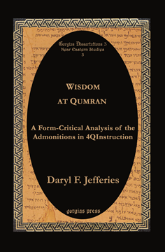 Picture of  A Form-Critical Analysis of the Admonitions in 4QInstruction