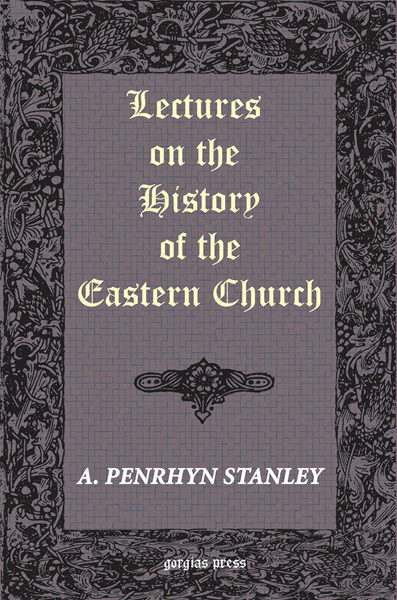 Picture of Lectures on the History of the Eastern Church