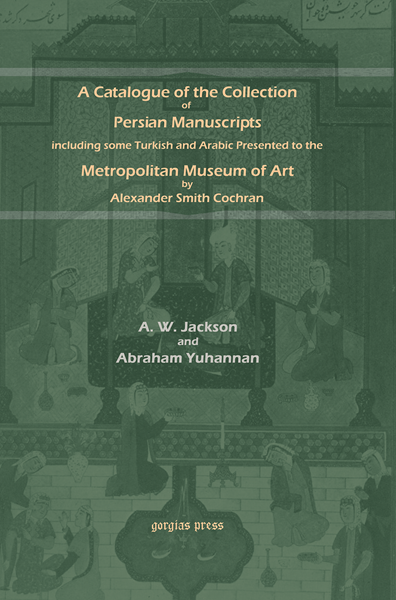 Picture of A Catalogue of Persian Manuscripts in the Metropolitan Museum of Art
