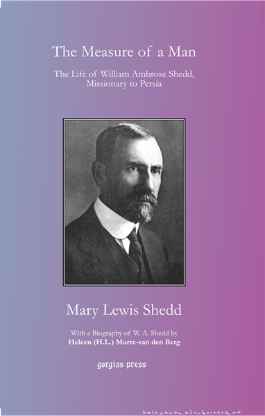 Picture of  The Life of William Ambrose Shedd, Missionary to Persia