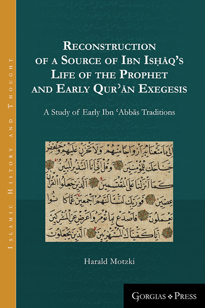 Picture of Reconstruction of a Source of Ibn Isḥāq’s Life of the Prophet and Early Qurʾān Exegesis