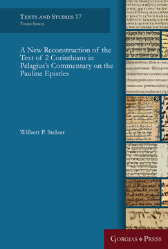 Picture of A New Reconstruction of the Text of 2 Corinthians in Pelagius' Commentary on the Pauline Epistles