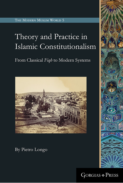 Picture of Theory and Practice in Islamic Constitutionalism