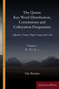 Picture of The Quran. Key Word Distribution, Correlations and Collocation Frequencies. Vol. 3