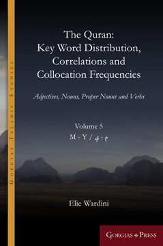 Picture of The Quran. Key Word Distribution, Correlations and Collocation Frequencies. Vol. 5