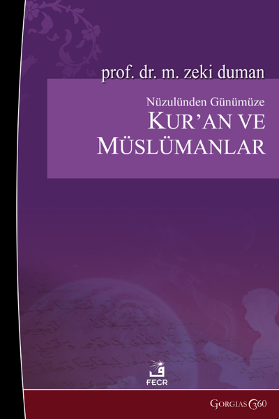 Picture of The Quran and Muslims from Its Revelation to the Present Day